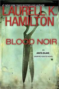 Blood Noir by Laurell K. Hamilton