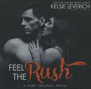 Feel the Rush by Kelsie Leverich