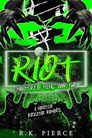 Riot by R.K. Pierce