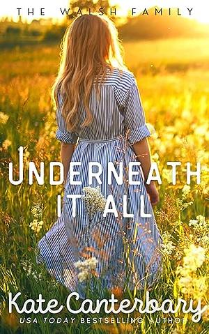 Underneath It All by Kate Canterbary