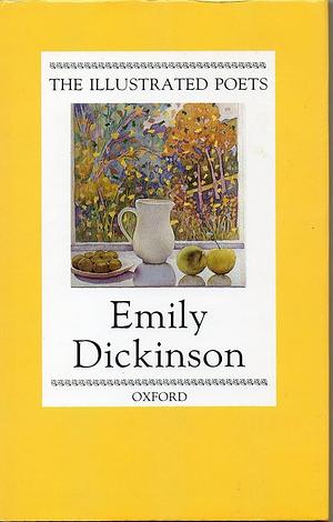 The Illustrated Poets: Emily Dickinson  by Emily Dickinson