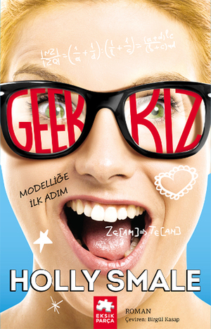 Geek Kız by Holly Smale