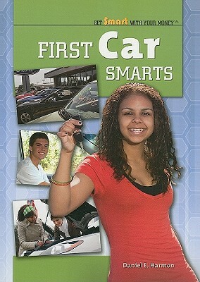 First Car Smarts by Daniel E. Harmon
