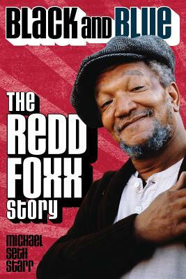 Black and Blue: The Redd Foxx Story by Michael Seth Starr