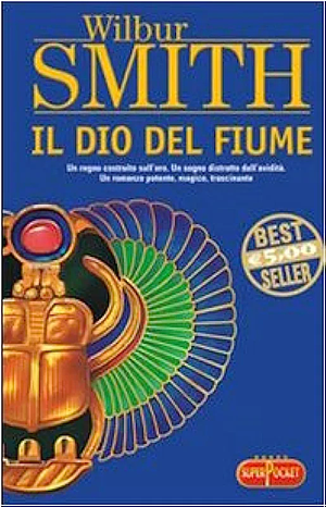 Il dio del fiume by Wilbur A. Smith