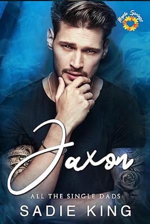 Jaxon by Sadie King, Sadie King