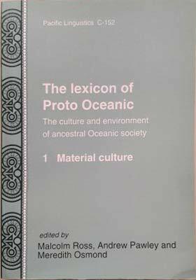The Lexicon Of Proto Oceanic: The Culture And Environment Of Ancestral Oceanic Society by Malcolm Ross