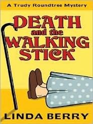 Death and the Walking Stick by Linda Berry