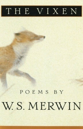 The Vixen by W.S. Merwin