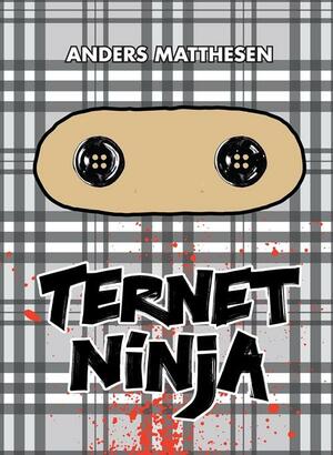 Ternet Ninja by Anders Matthesen