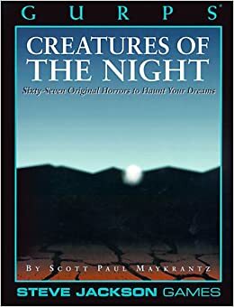 Creatures of the Night: Sixty-Seven Original Horrors to Haunt Your Dreams by Scott Paul Maykrantz