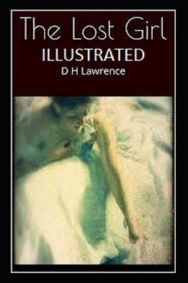 The Lost Girl Illustrated by D. H. Lawrence