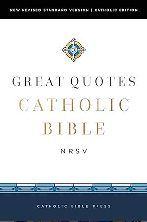 NRSVCE, Great Quotes Catholic Bible: Holy Bible by Catholic Bible Press