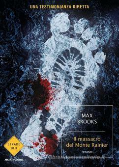 Il massacro del Monte Rainier by Max Brooks