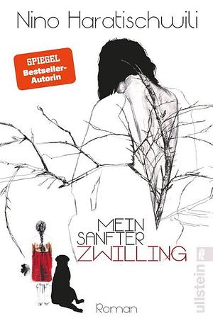 Mein sanfter Zwilling by Nino Haratischwili