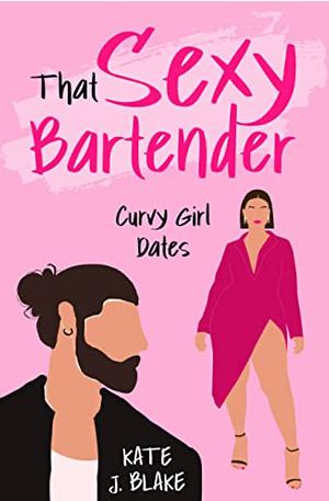 The Sexy Bartender  by Kate J. Blake