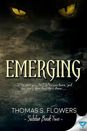 Emerging by Thomas S. Flowers