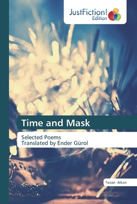 Time and Mask by Tozan Alkan