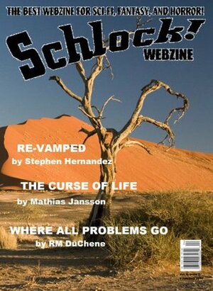 Schlock! Webzine Vol. 5, Issue 27 by Gavin Chappell, G.K. Murphy, R.M. DuChene, Rob Bliss, Stephen Hernandez, James Rhodes, Mathias Jansson, Gregory K.H. Bryant, Geordie McElroy