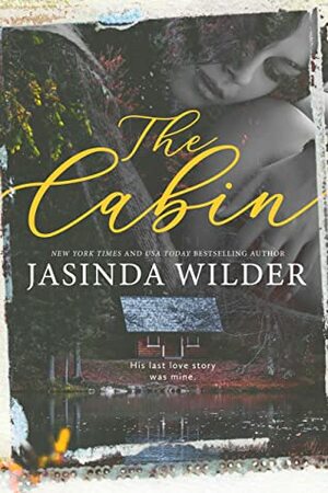The Cabin by Jasinda Wilder