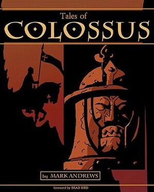 Tales of Colossus, Volume 1 by Mark Andrews