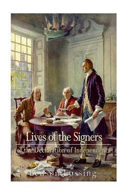 Lives of Signers of the Declaration of Independence by Benson John Lossing