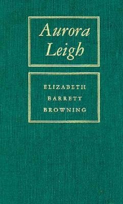 Aurora Leigh by Elizabeth Barrett Browning