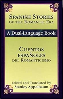 Spanish Stories of the Late Nineteenth Century: A Dual-Language Book by Stanley Appelbaum