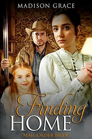 Finding Home by Madison Grace