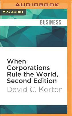 When Corporations Rule the World, Second Edition by David C. Korten