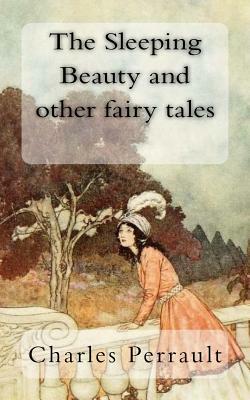 The Sleeping Beauty and other fairy tales by Arthur Quiller-Couch, Charles Perrault
