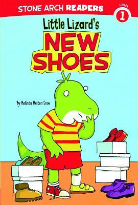 Little Lizard's New Shoes by Melinda Melton Crow