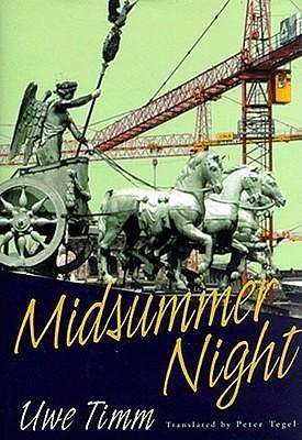 Midsummer Night: Novel by Uwe Timm, Uwe Timm