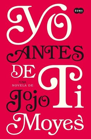 Yo antes de ti by Jojo Moyes