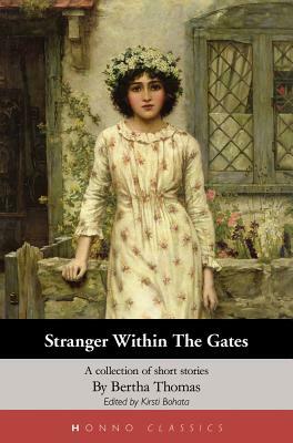 Stranger Within the Gates: A Collection of Short Stories by Bertha Thomas
