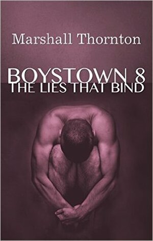 The Lies That Bind by Marshall Thornton