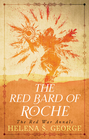The Red Bard of Roche (The Red War Annals #2) by Helena Š. George