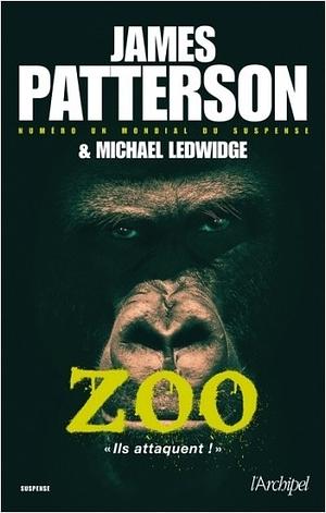 Zoo by James Patterson, Michael Ledwidge