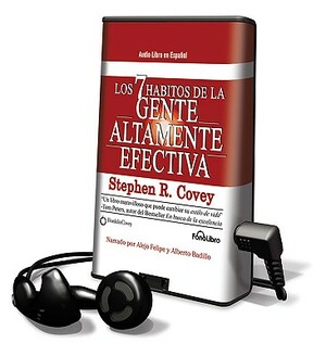 Los 7 Habitos de la Gente Altamente Efectiva by Stephen R. Covey