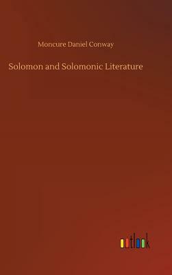 Solomon and Solomonic Literature by Moncure Daniel Conway