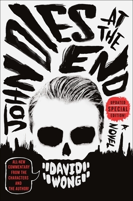 John Dies at the End: Updated Special Edition by David Wong