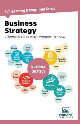 Business Strategy Essentials You Always Wanted To Know by 