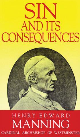 Sin and Its Consequences by Henry Edward Manning