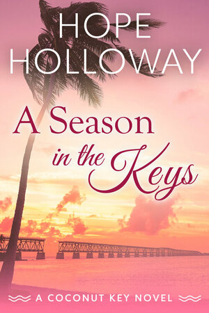 A Season in the Keys by Hope Holloway