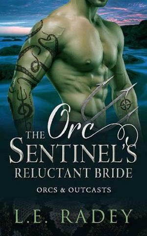 The Orc Sentinel's Reluctant Bride by L.E. Radey