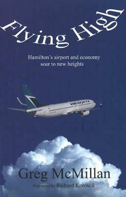 Flying High: Hamilton's Airport and Economy Soar to New Heights (Business/Airport) by Greg McMillan