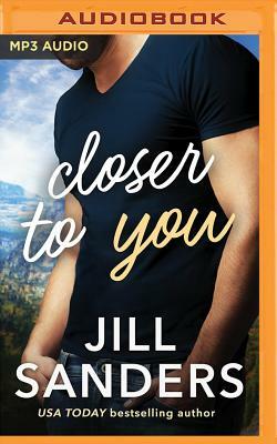 Closer to You by Jill Sanders