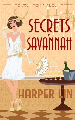 Secrets in Savannah: 1920s Historical Paranormal Mystery by Harper Lin