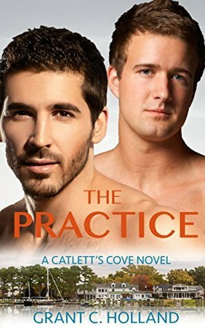 The Practice by Grant C. Holland