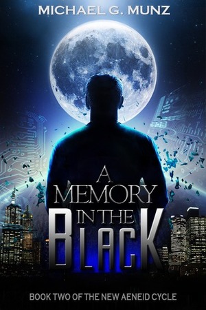 A Memory in the Black by Michael G. Munz